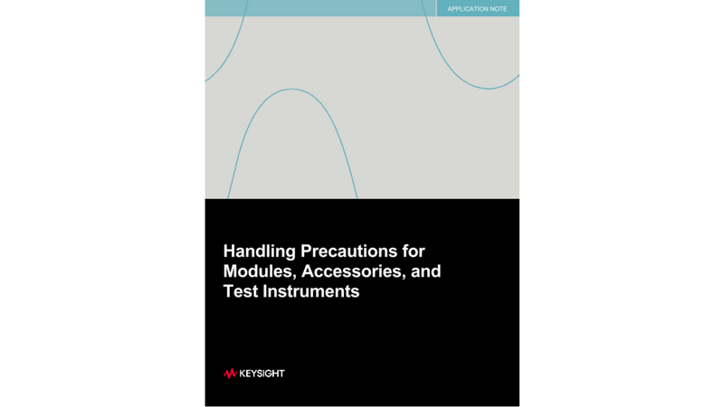 Handling Precautions for Modules, Accessories, and Test Instruments